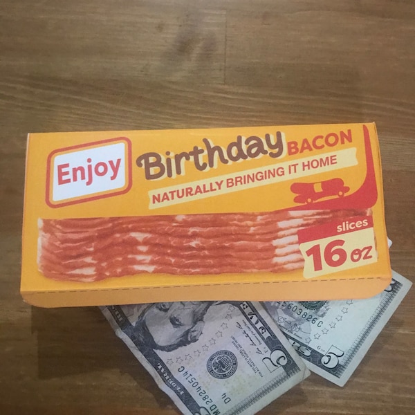 Birthday Bacon money holder **DOWNLOAD and PRINT**