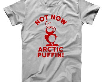 Not Now Arctic Puffin Christmas The Elf Bye Buddy Movie Funny Basic Men's T-Shirt DT1654