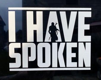 I Have Spoken decal