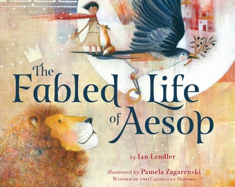 Pode incluir: Uma capa de livro intitulada The Fabled Life of Aesop de Ian Lendler, ilustrada por Pamela Zagarenski. A arte apresenta um leão grande, uma pessoa com uma raposa e um pássaro carregando um ramo de oliveira num fundo texturizado e quente.