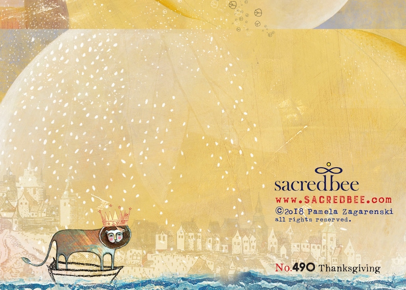 May include: A whimsical illustration of a lion wearing a crown, sailing on a boat in a snowy landscape. The image has a yellow background with white dots and a blue water scene. The text "sacredbee" and "www.sacredbee.com" are at the bottom of the image. The text "&copy;2018 Pamela Zagareski all rights reserved." is below the website address. The text "No. 490 Thanksgiving" is at the bottom right corner of the image.