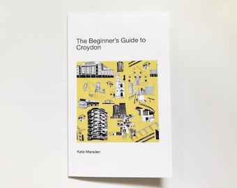 Digital Download - The Beginners Guide to Croydon - Illustrated Book - Tourist Guide - Art Book