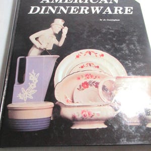 The Collector's encyclopedia of American Dinnerware by Jo Cunningham