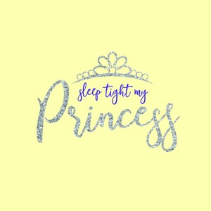 DIGITAL DOWNLOAD: &quot;Sleep Tight My Princess&quot; Nursery Girl&#39;s Sparkle Wall Art-LIGHT