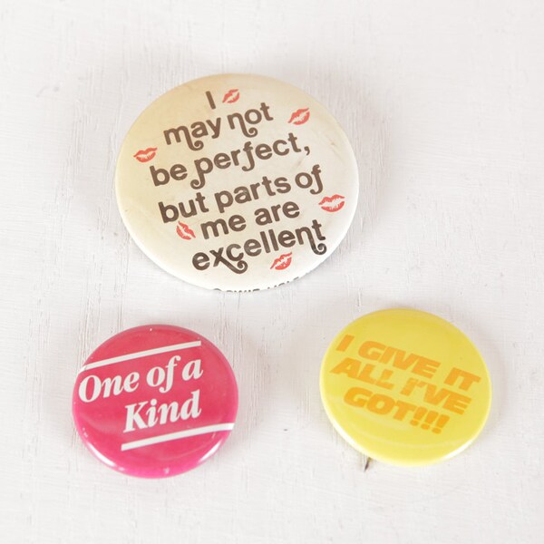 Vintage White I May Not Be Perfect, Red One of a Kind, and Yellow I Give it All I've Got Button Pin Set, Feminist Pins