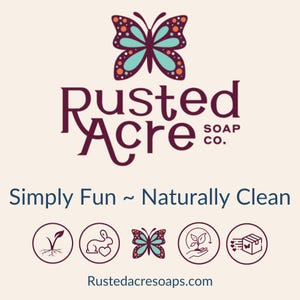 Rusted Acre Soap Company brand promises. Handmade cruelty-free, organic, natural, vegan.