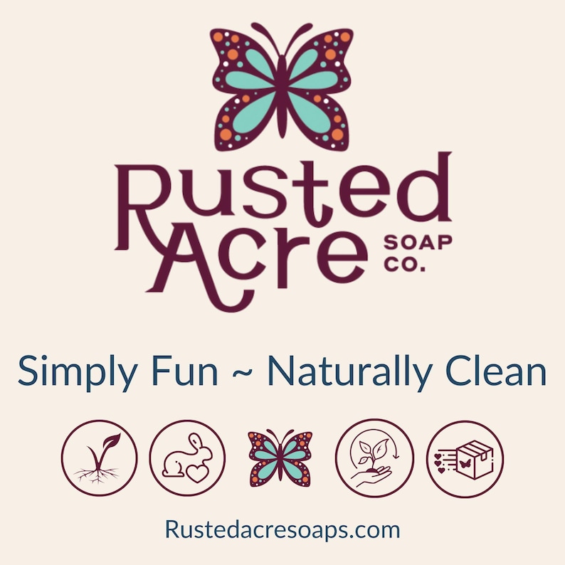 Rusted Acre Soap Company brand promises. Handmade, cruelty-free, organic, natural, vegan.