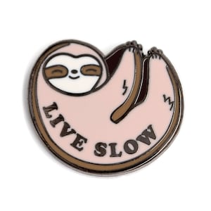 Live Slow Sloth Enamel Pin