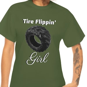 Tire Flip Shirt, Tire Exercise Shirt, Flipping Tire Shirt, Cross Fitter Shirt, Tire Flipper Shirt, Womens Tire Shirt, Cotton Tshirt