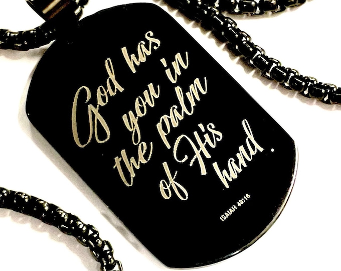 Black Dog tag necklace God has you in the palm of His hand Isaiah 49:16 Scripture Waterproof Stainless Steel Box Chain Jewelry