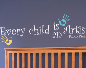 Every Child is an Artist Decal - Children Artwork Display Decal - Picasso Quote Wall Sticker