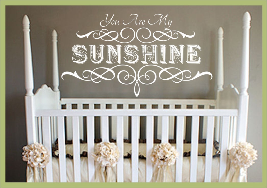 You Are My Sunshine Wall Decal,girls Room,boys Room,nursery,large ,21.5 ...