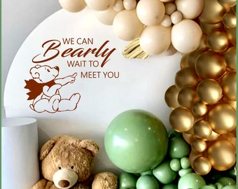 Baby shower decal- We Can Bearly Wait Decal-Baby shower decal - Gender reveal decal-Balloon Arch - Balloon Garland- Party Decor