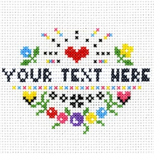 Könnte beinhalten: Kreuzstichmuster mit einem Herzen, Blumen und dem Text "YOUR TEXT HERE".