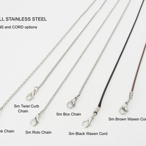 May include: Six different types of small stainless steel chains and cords for jewelry making.  The chains include a flat link chain, twist curb chain, rolo chain, and box chain. The cords are black and brown waxed cords.