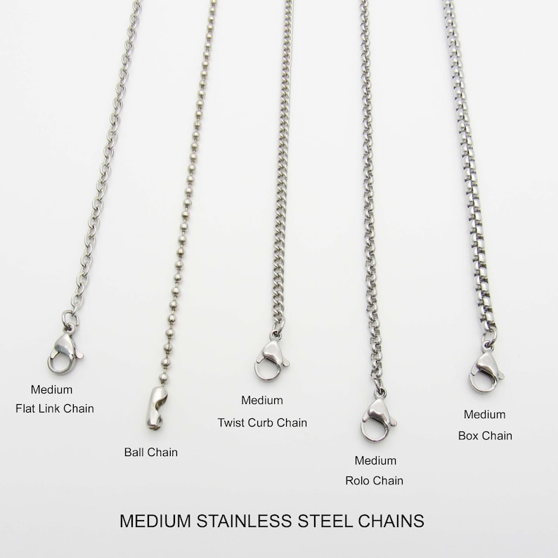 May include: Five different types of stainless steel chains: flat link, ball, twist curb, rolo, and box.  The chains are all medium in size and are displayed against a white background.  MEDIUM STAINLESS STEEL CHAINS
