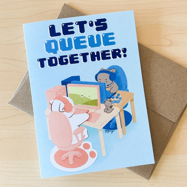 Let's Queue Together - Valentines / Anniversary / Friendship Greeting Card