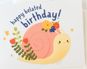 Escargot joyeux anniversaire en retard - Carte de voeux d'anniversaire