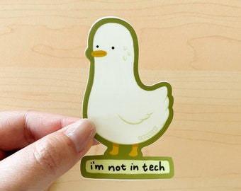 Not in Tech Duck Waterproof Vinyl Sticker