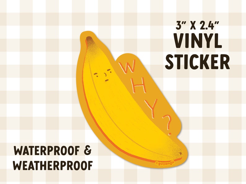 Why Banana Waterproof Vinyl Sticker image 3