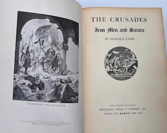 Las Cruzadas - Hombres de Hierro y Santos de Harold Lamb, Ilustrado, 1930, Tapa Dura, Sin Sobrecubierta, Doubleday, Doran & Co., Inc., Nueva York