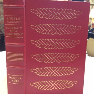 Andrew Jackson Vol II Portrait Of A President "Library Of the Presidents" By Marquis James, Leather Gilded Binding, 22K Gold, Easton Press