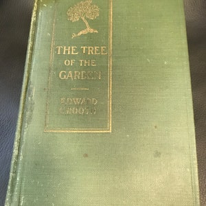Ingebonden boek, The Tree Of The Garden, door Edward C. Booth, uitgegeven door D. Appleton and Company, New York 1923