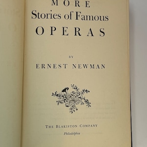 More Stories of Famous Operas, Ernest Newman, c. 1943-1946