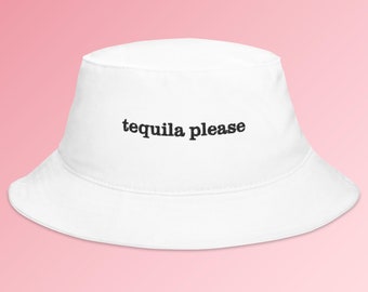 tequila please/bucket hat - embroidered