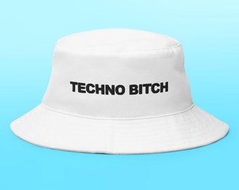 techno bitch/bucket hat - embroidered