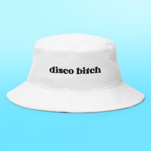 disco bitch/bucket hat - embroidered