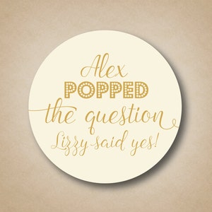 Popped the Question Stickers Popcorn Favor Labels Pop the Question Tags Custom Engagement Party Favors Popcorn Engagement Announcement ideas