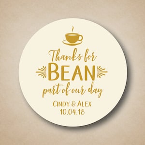 Thanks for BEAN Here Favor Stickers Coffee Favor Labels Thanks for Bean Part of Our Day Wedding Stickers Coffee Stickers Coffee Bean Tags