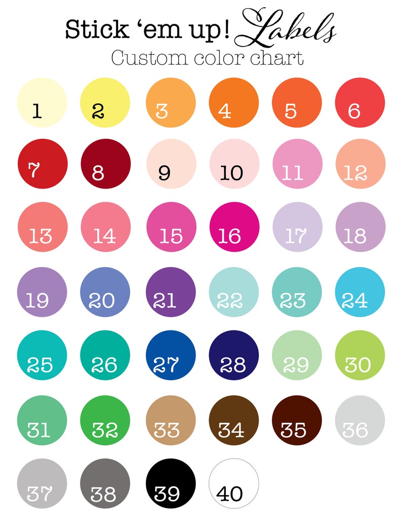 May include: A custom color chart with 40 numbered color swatches arranged in rows. The chart includes a variety of colors, from light yellow to black, with text that reads "Stick 'em up! Labels" and "Custom color chart".