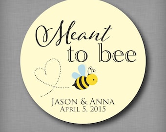 Meant to Bee Stickers Meant to Be Honey Favor Labels Mason Jar Label Personalized Wedding Favor Stickers