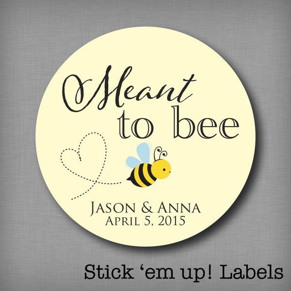 Meant to Bee Stickers Meant to Be Honey Favor Labels Mason Jar Label Personalized Wedding Favor Stickers