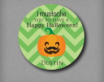 Halloween Stickers - Mustache Halloween Sticker, I Mustache You to Have a Happy Halloween, Personalized Favor Treat Labels, Pumpkin Sticker