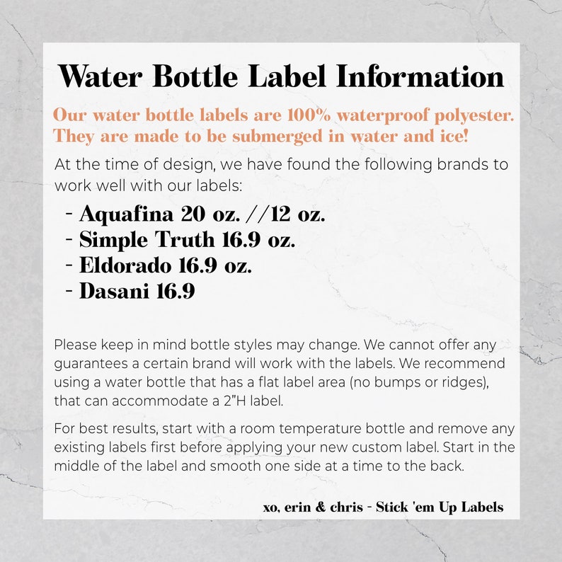 May include: Water bottle label information with a list of brands and sizes that work well with the labels. The labels are 100% waterproof polyester and can be submerged in water and ice. The text also includes instructions for applying the labels.