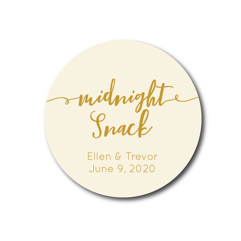 May include: A round, cream-colored sticker with gold lettering that reads "midnight snack" and "Ellen & Trevor June 9, 2020".