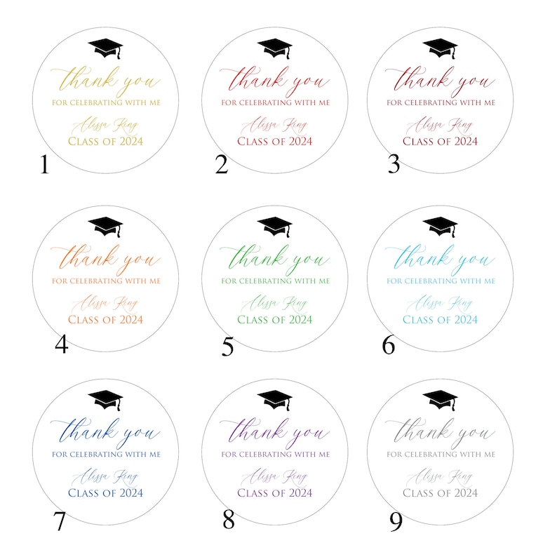 May include: Nine round white stickers with black graduation caps and the text "thank you" in black cursive. Each sticker has a different colored background: gold, red, maroon, orange, green, blue, purple, lavender, and teal. The text "FOR CELEBRATING WITH ME" is in black below the text "thank you". The name "Alissa Frag" is in black below the text "FOR CELEBRATING WITH ME". The text "CLASS OF 2024" is in black below the name. Each sticker has a number from 1 to 9 in the bottom left corner.