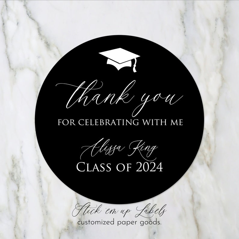 May include: Black and white graduation thank you sticker with a graduation cap icon, the text "thank you for celebrating with me", the name "Alissa King", and the text "Class of 2024".
