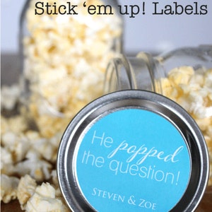 He Popped the Question Engagement Party Announcement Custom Stickers Mason Jar Favor Labels