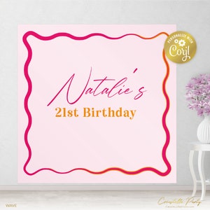 May include: Pink and orange wavy border with the text "Natalie's 21st Birthday" in a white square. A gold circle with the text "Personalize with CORYL!" is in the top right corner.