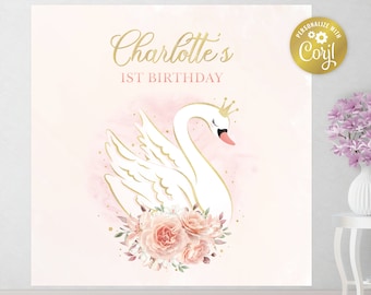 May include: A pink and gold backdrop with a white swan wearing a gold crown. The swan is surrounded by pink and white flowers. The text "Charlotte's 1st Birthday" is written in gold lettering. The text "Personalize with CORY!" is written in gold lettering on a gold circle.