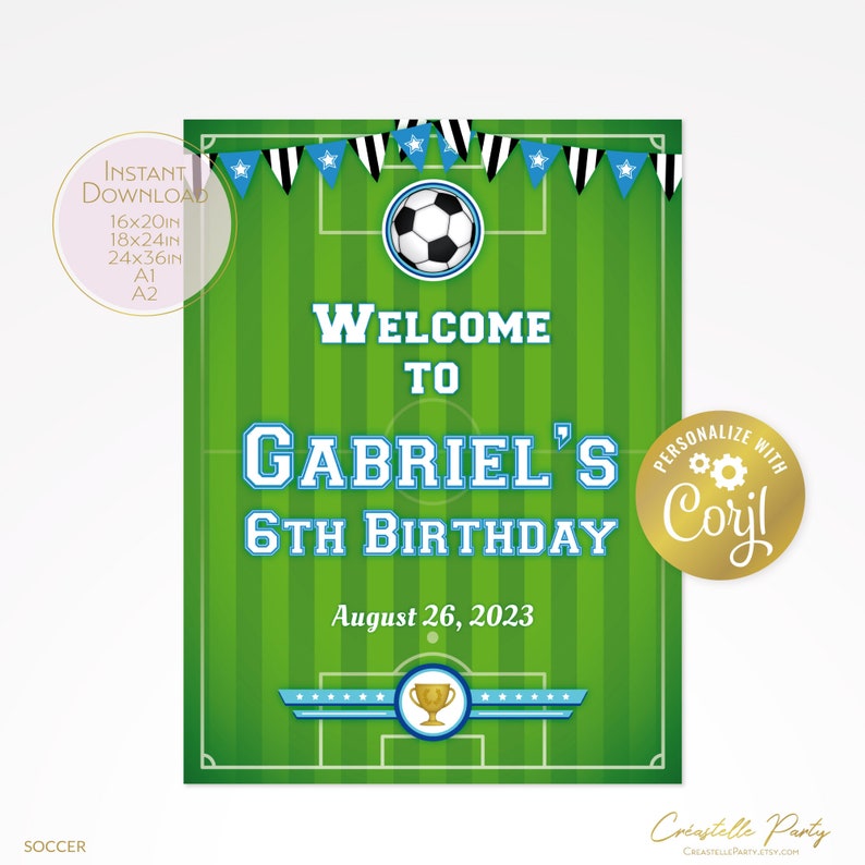 May include: A green and white soccer field welcome sign with blue and white pennants. The sign says "Welcome to Gabriel's 6th Birthday" with a soccer ball graphic and a gold star trophy. The date August 26, 2023 is printed below the name.