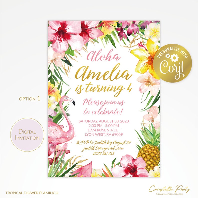 May include: A pink flamingo with tropical flowers and a pineapple on a white background. The text "Aloha Amelia is turning 4" is in gold lettering. The text "Please join us to celebrate!" is in black lettering. The date and time of the event are listed below. The text "RSVP to Judith by August 20" is in black lettering. The text "judith Lemymail.com" is in black lettering. The text "0529 567 243" is in black lettering.