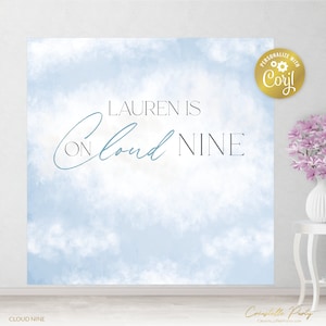 May include: A light blue and white cloud-themed backdrop with the text "LAUREN IS ON Cloud NINE" in elegant script. A gold circle with the text "PERSONALIZE WITH Corjl!" is in the upper right corner. The bottom left corner has the text "CLOUD NINE".
