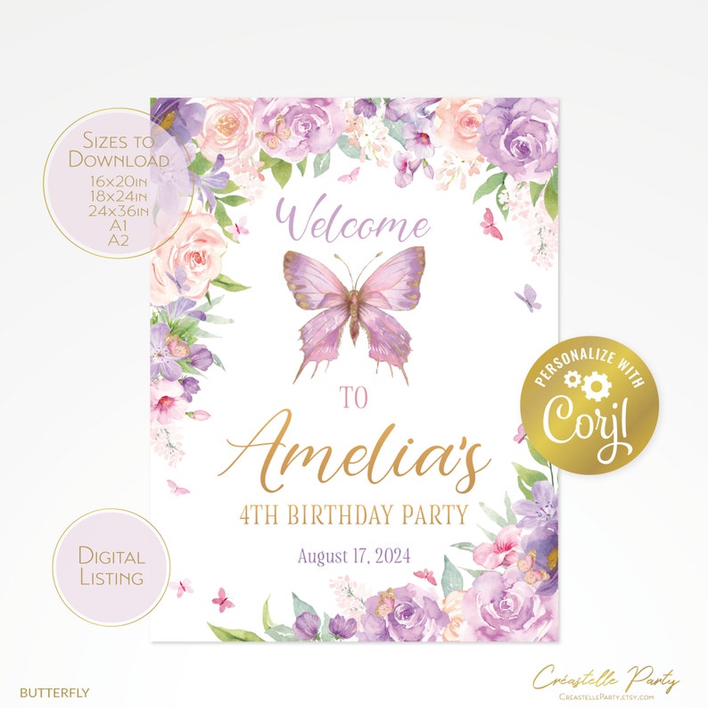 May include: Purple and pink floral welcome sign with a butterfly and gold text that reads "Welcome to Amelia's 4th Birthday Party August 17, 2024".