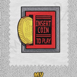 May include: An embroidered patch featuring a red and grey slot machine with a gold coin sticking out. The text on the patch reads "Insert Coin To Play".