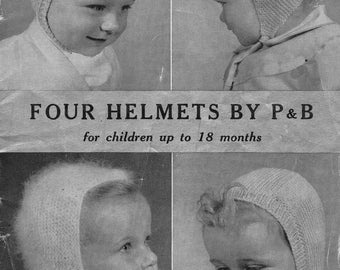 May include: Black and white image of four knitted baby hats. The hats are shown on babies. The text reads "FOUR HELMETS BY P&B for children up to 18 months."